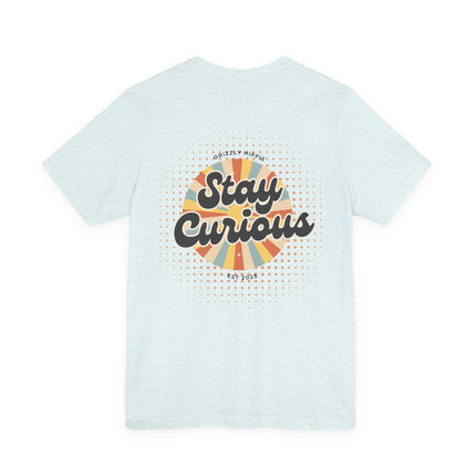 Stay Curious Retro Graphic Unisex Cotton T-Shirt