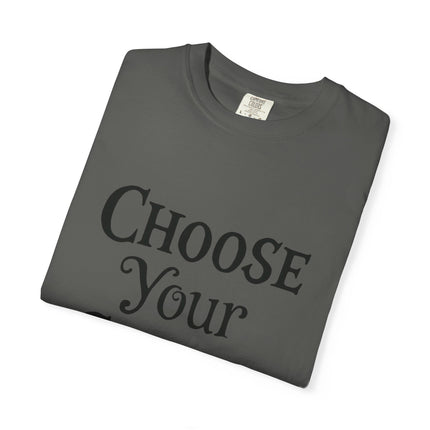 Choose Your Choice Heavyweight Cotton Graphic T-Shirt