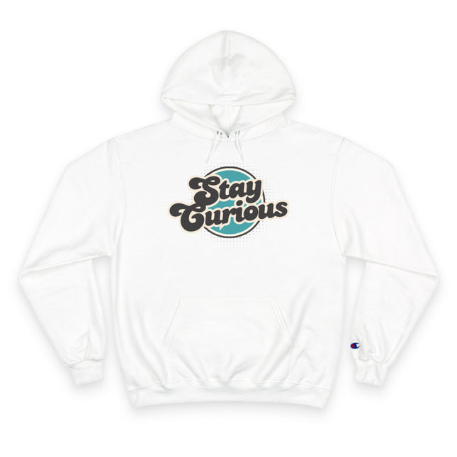 Stay Curious, Champion Hoodie