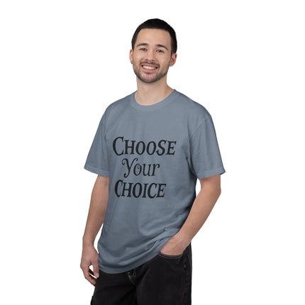 Choose Your Choice Heavyweight Cotton Graphic T-Shirt