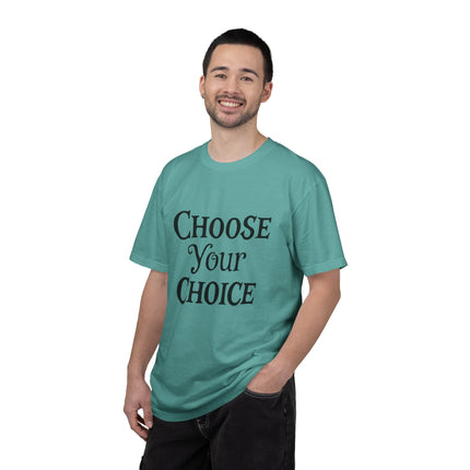 Choose Your Choice Heavyweight Cotton Graphic T-Shirt