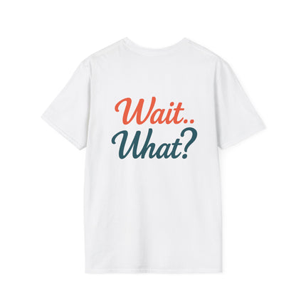 'Wait.. What?' Retro Cotton Graphic T-Shirt