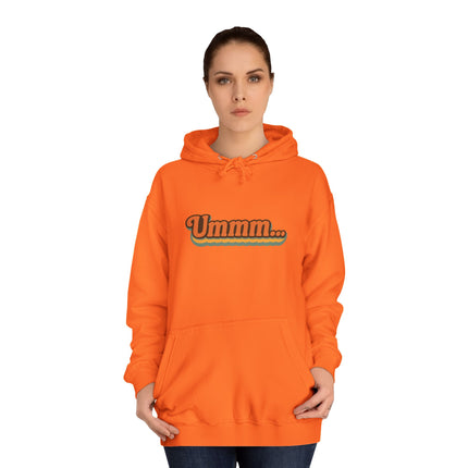 Ummm ..... Unisex Hoodie