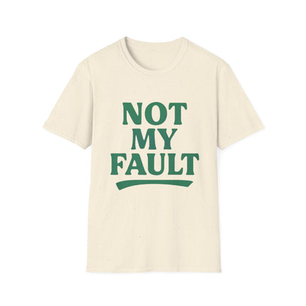 Not My Fault, Classic Unapologetic Tee