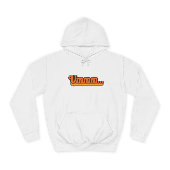 Ummm ..... Unisex Hoodie