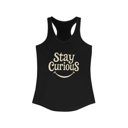Stay Curious - Women's Ideal Racerback Tank