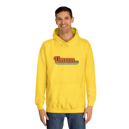 Ummm ..... Unisex Hoodie