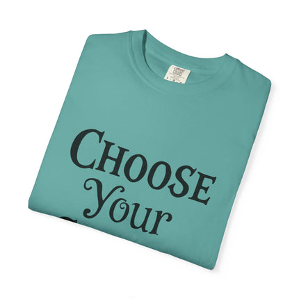 Choose Your Choice Heavyweight Cotton Graphic T-Shirt