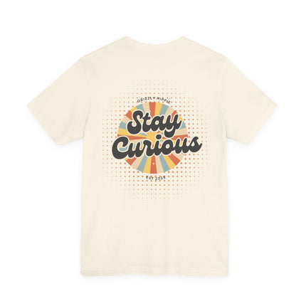 Stay Curious Retro Graphic Unisex Cotton T-Shirt