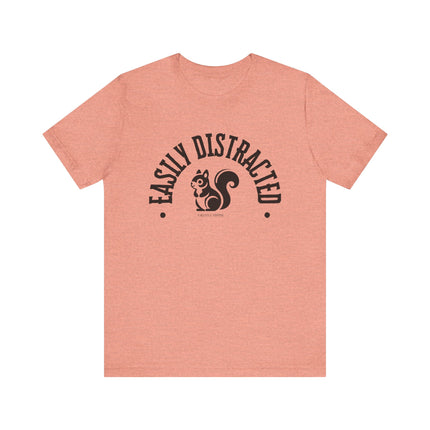 Easily Distracted – Funny Squirrel Tee