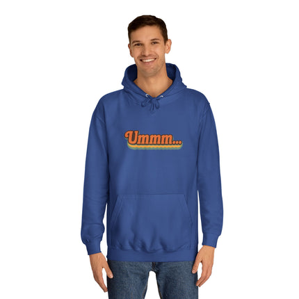 Ummm ..... Unisex Hoodie
