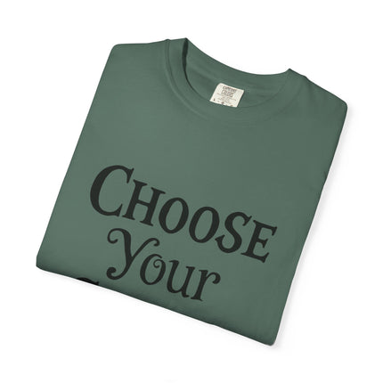 Choose Your Choice Heavyweight Cotton Graphic T-Shirt