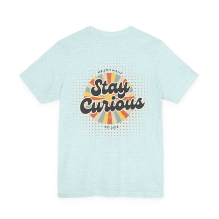 Stay Curious Retro Graphic Unisex Cotton T-Shirt