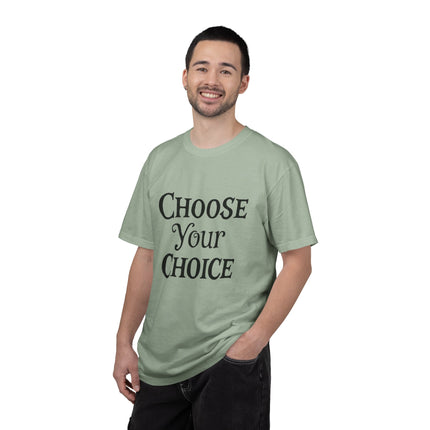 Choose Your Choice Heavyweight Cotton Graphic T-Shirt