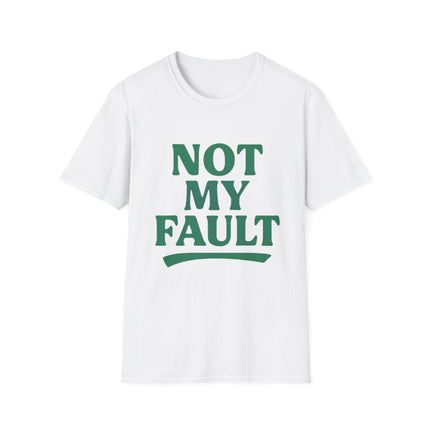 Not My Fault, Classic Unapologetic Tee