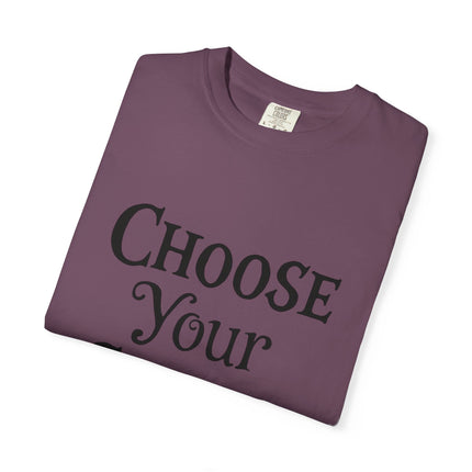 Choose Your Choice Heavyweight Cotton Graphic T-Shirt