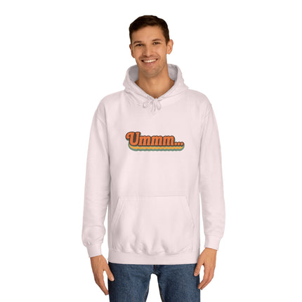 Ummm ..... Unisex Hoodie