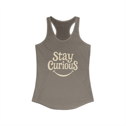 Stay Curious - Women's Ideal Racerback Tank