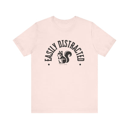 Easily Distracted – Funny Squirrel Tee