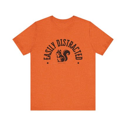 Easily Distracted – Funny Squirrel Tee