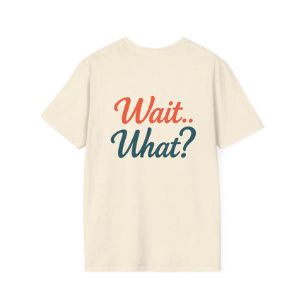 'Wait.. What?' Retro Cotton Graphic T-Shirt