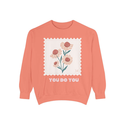 You do You - Unisex Garment-Dyed Sweatshirt