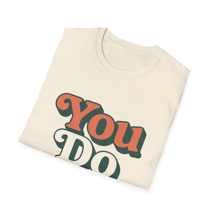 You Do You, Retro Graphic T-Shirt — Self-Love Vintage Style Tee