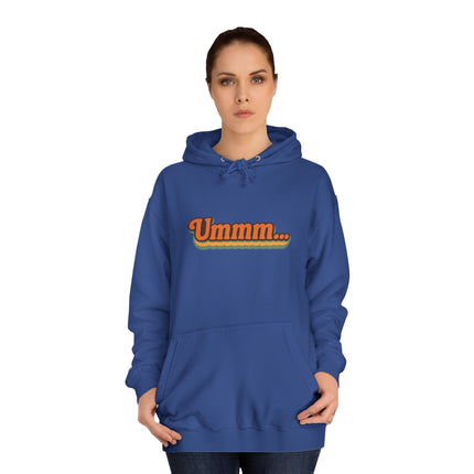 Ummm ..... Unisex Hoodie