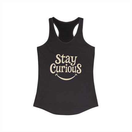 Stay Curious - Women's Ideal Racerback Tank