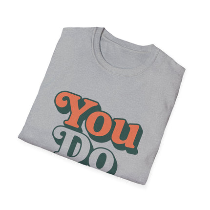 You Do You, Retro Graphic T-Shirt — Self-Love Vintage Style Tee