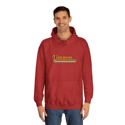 Ummm ..... Unisex Hoodie