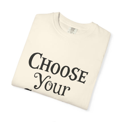 Choose Your Choice Heavyweight Cotton Graphic T-Shirt