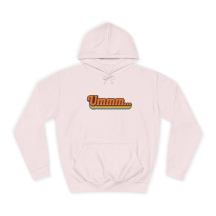 Ummm ..... Unisex Hoodie