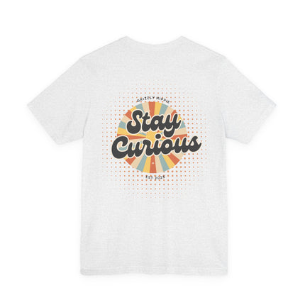 Stay Curious Retro Graphic Unisex Cotton T-Shirt