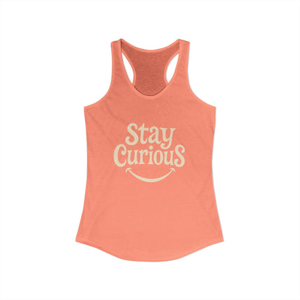 Stay Curious - Women's Ideal Racerback Tank