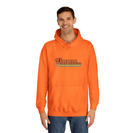 Ummm ..... Unisex Hoodie