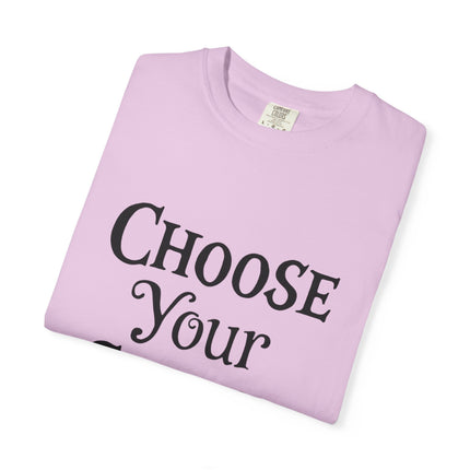 Choose Your Choice Heavyweight Cotton Graphic T-Shirt