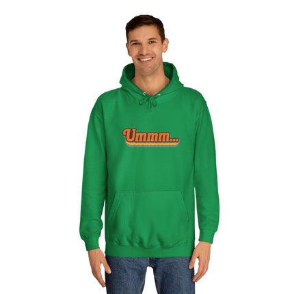Ummm ..... Unisex Hoodie