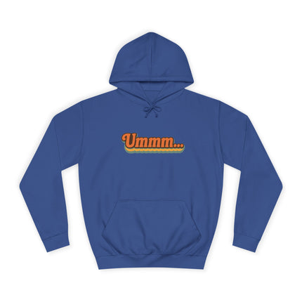Ummm ..... Unisex Hoodie
