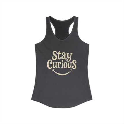 Stay Curious - Women's Ideal Racerback Tank