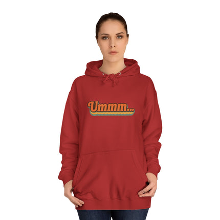 Ummm ..... Unisex Hoodie