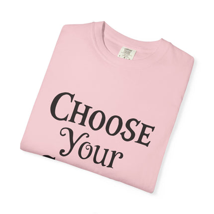 Choose Your Choice Heavyweight Cotton Graphic T-Shirt
