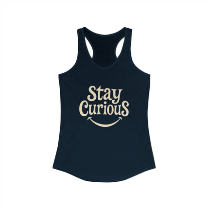 Stay Curious - Women's Ideal Racerback Tank
