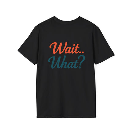 'Wait.. What?' Retro Cotton Graphic T-Shirt