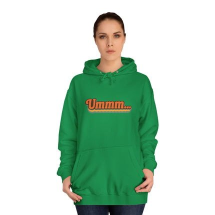 Ummm ..... Unisex Hoodie