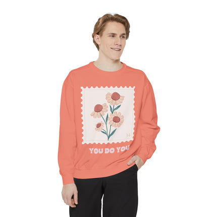 You do You - Unisex Garment-Dyed Sweatshirt