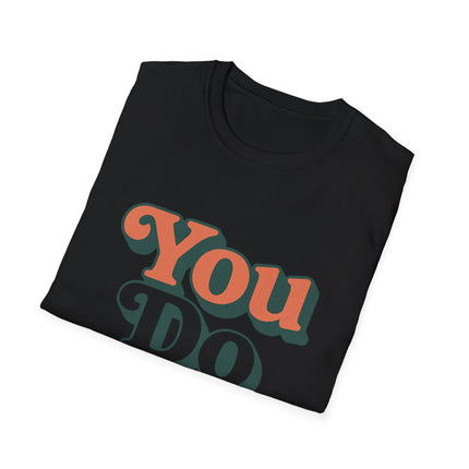 You Do You, Retro Graphic T-Shirt — Self-Love Vintage Style Tee